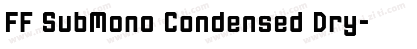 FF SubMono Condensed Dry字体转换